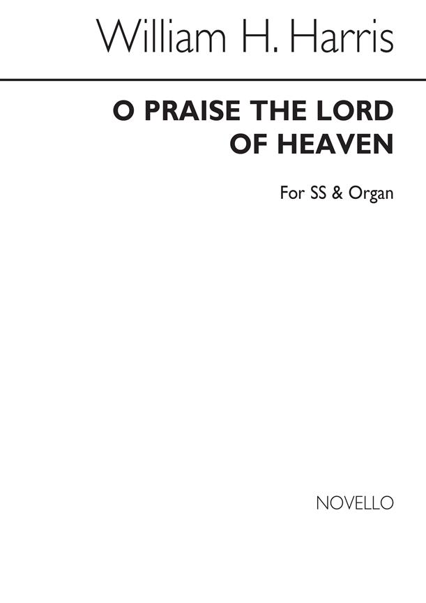 O Praise The Lord Of Heaven Ss And Organ